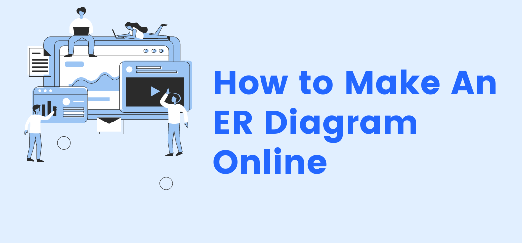 How to Make An ER Diagram Online