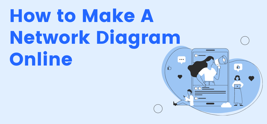 How to Make A Network Diagram Online