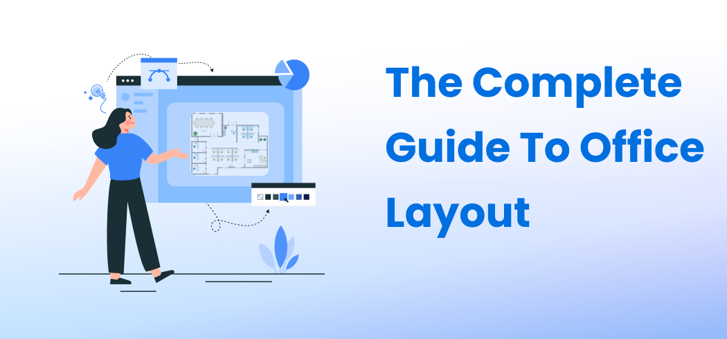 The Complete Guide To Office Layout